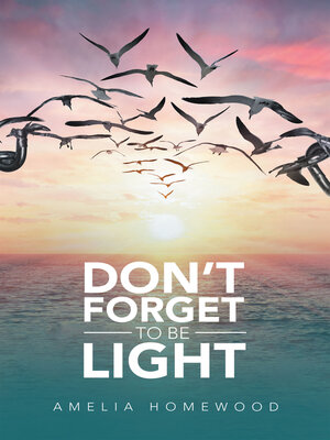 cover image of Don't Forget to Be Light